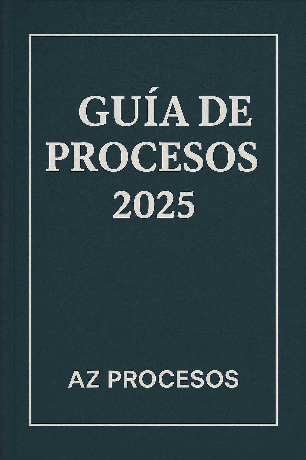 Guía de Procesos 2025 AZ Procesos - Metodología PROCERAMA para optimización empresarial y automatización de procesos de negocio